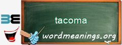 WordMeaning blackboard for tacoma